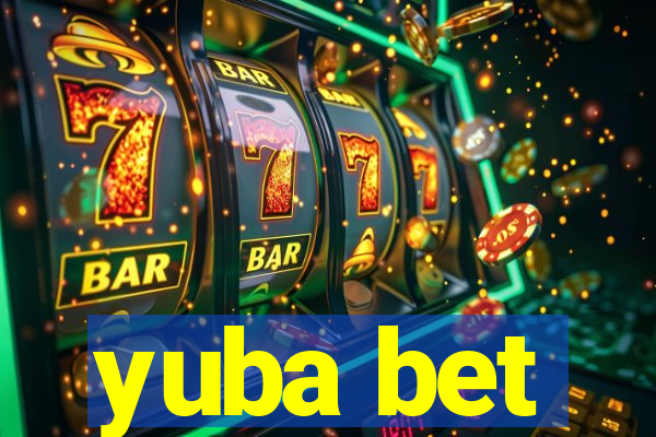 yuba bet